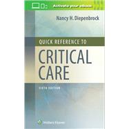 Quick Reference to Critical Care