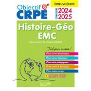 Objectif CRPE 2024 - 2025 - Histoire-Géographie-EMC  - épreuve écrite d'admissibilité