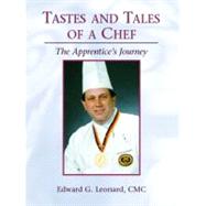 Tastes and Tales of a Chef : The Apprentice's Journey