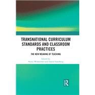 Transnational Curriculum Standards and Classroom Practices
