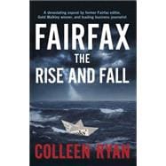 Fairfax: The Rise and Fall