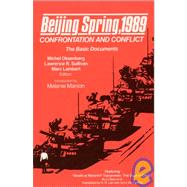 Beijing Spring 1989: Confrontation and Conflict - The Basic Documents: Confrontation and Conflict - The Basic Documents
