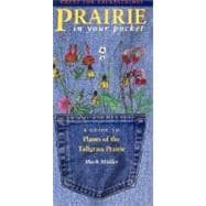 Prairie in Your Pocket: A Guide to Plants of the Tallgrass Prairie,9780877456834
