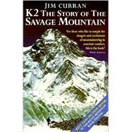 K2 : The Story of the Savage Mountain