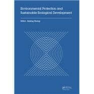 Environmental Protection and Sustainable Ecological Development: Proceedings of the 2014 International Conference on Environmental Protection and Sustainable Ecological Development (EPSED 2014), Wuhan, Hubei, China, October 24-26, 2014