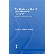 The Limits and Lies of Human Genetic Research,9781315786834