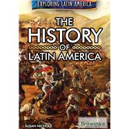 The History of Latin America