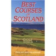 Best Courses of Scotland : Every One Rated and Reviewed