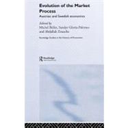Evolution of the Market Process: Austrian and Swedish Economics