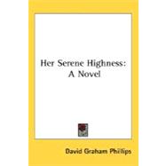 Her Serene Highness : A Novel