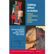Linking Affect to Action : Critical Contributions of the Orbitofrontal Cortex