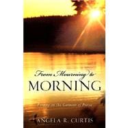 From Mourning to Morning