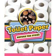 Toilet Paper Before the Store