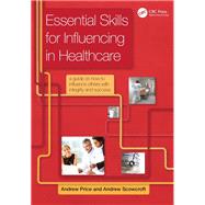 Essential Skills for Influencing in Healthcare