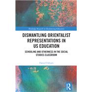 Dismantling Orientalist Representations in US Education