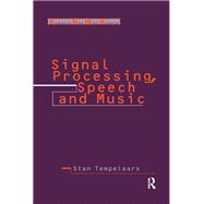 Signal Processing, Speech and Music