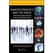 Nanotechnology and the Public: Risk Perception and Risk Communication