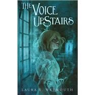 The Voice Upstairs