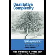 Qualitative Complexity : Ecology, Cognitive Processes and the Re-Emergence of Structures in Post-Humanist Social Theory