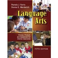 Language Arts : Process, Product, and Assessment for Diverse Classrooms