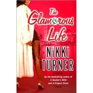 The Glamorous Life A Novel
