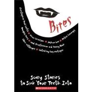 Bites : Scary Stories to Sink Your Teeth Into