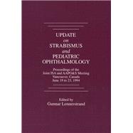 Update on Strabismus and Pediatric Ophthalmology Proceedings of the June, 1994 Joint ISA and AAPO&S Meeting, Vancouver, Canada