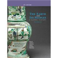 The Earth and Its Peoples A Global History (AP Edition)