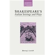 Shakespeare's Italian Settings and Plays
