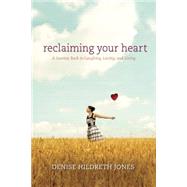 Reclaiming Your Heart
