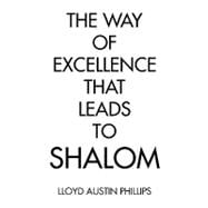 The Way of Excellence That Leads to Shalom