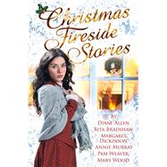 Christmas Fireside Stories A Collection of Heart-Warming Christmas Short Stories from Six Bestselling Authors