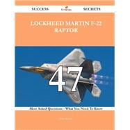 Lockheed Martin F-22 Raptor 47 Success Secrets