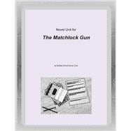 Novel Unit for the Matchlock Gun