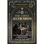 The First Alchemists