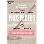 Washington Nationals 2021: A Baseball Companion