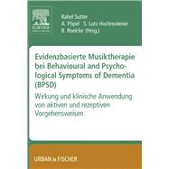 Evidenzbasierte Musiktherapie bei Behavioural und Psychological Symptoms of Dementia (BPSD)