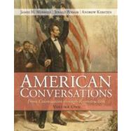 American Conversations From Colonization through Reconstruction, Volume 1