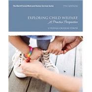 Exploring Child Welfare: A Practice Perspective (Print Offer Edition)