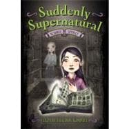 Suddenly Supernatural: School Spirit