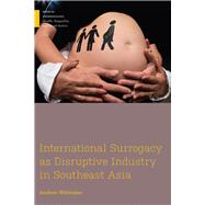 International Surrogacy As Disruptive Industry in Southeast Asia