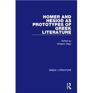 Homer and Hesiod as Prototypes of Greek Literature: Greek Literature