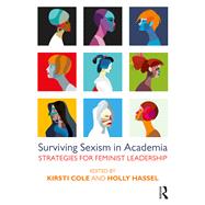 Surviving Sexism in Academia: Strategies for Feminist Leadership