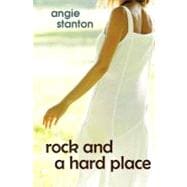 Rock and a Hard Place : A Young Adult Novel