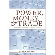 Power, Money, And Trade