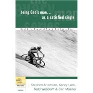Being God's Man as a Satisfied Single Real Life. Powerful Truth. For God's Men