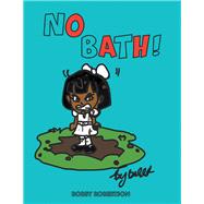 No Bath!