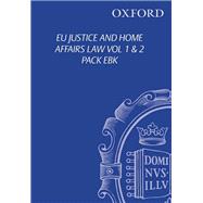 EU Justice and Home Affairs Law EU Criminal Law, Policing, and Civil Law