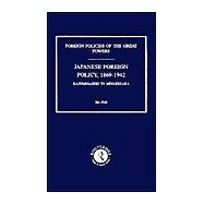 Foreign Policys of the Great Powers: Japanese Foreign Policy 1869-1942