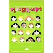 A Stay-At-Home Mom's Complete Guide to Playgroups